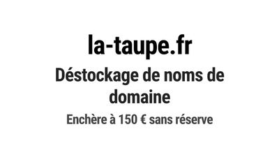 Nom de domaine la-taupe.fr. Catégorie: Éducation et formatio…