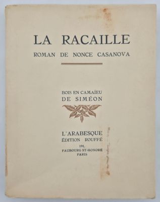 CASANOVA Nonce. LA RACAILLE Roman de Nonce Casanova. Bois en…