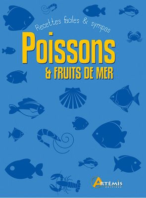 ARTÉMIS ÉDITIONS - Livre de cuisine - Poissons & fruits de m…