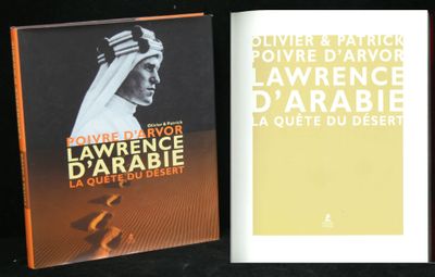 O. & P. Poivre d'Arvor, Lawrence d'Arabie la quête du désert…