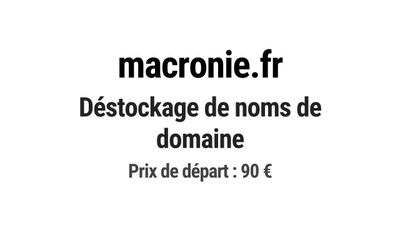 Nom de domaine macronie.fr. Catégorie: Média et communicatio…