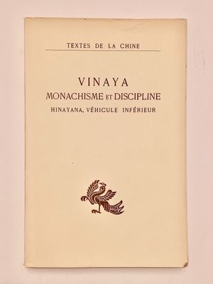 CHINE - VINAYA, Monachisme et Discipline. Hinayana, Véhicule…