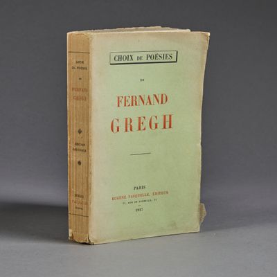 GREGH (Fernand). Choix de poésies. Paris, Fasquelle, 1927.