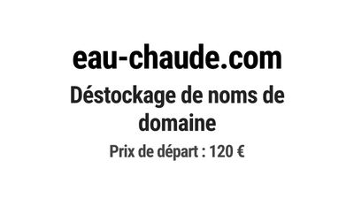 Nom de domaine eau-chaude.com. Catégorie: Construction et BT…