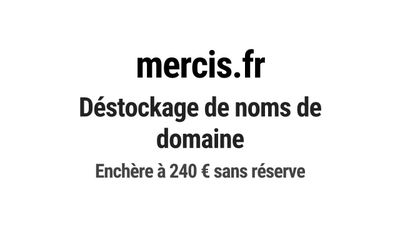 Nom de domaine mercis.fr. Catégorie: Commerce et e-commerce.