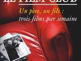 Le ciné-club « Un peron en fils » : trois films par semaine