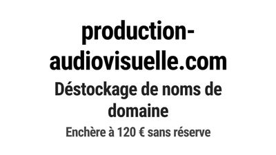 Nom de domaine production-audiovisuelle.