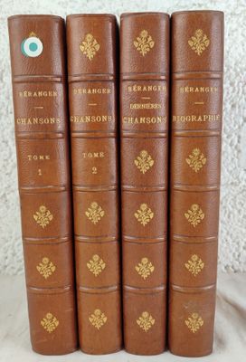 BERANGER : Chansons ( 2 vol.). Dernières Chansons. Biographi…