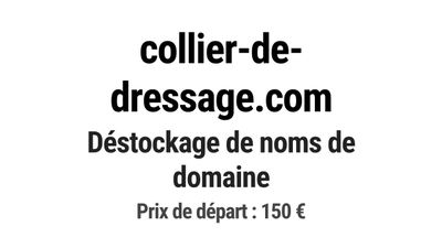 Nom de domaine collier-de-dressage.