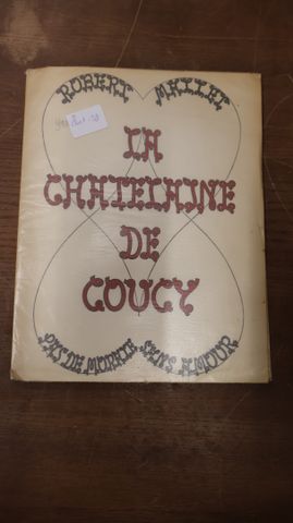 « La chatelaine de Coucy » Robert Mallet avec 3 lithographies de ...