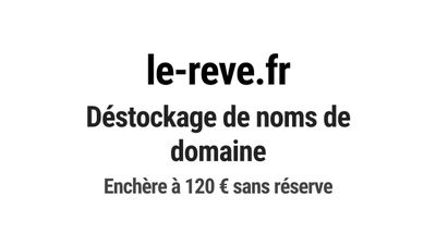 Nom de domaine le-reve.fr. Catégorie: Art et culture.