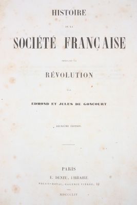 GONCOURT (Edmond et Jules de) : - Hist. de la Société França…