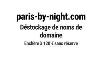 Nom de domaine paris-by-night.com.