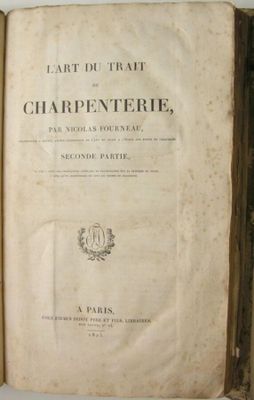 Nicolas FOURNEAU. L'art du Trait de Charpenterie. - Photo 1