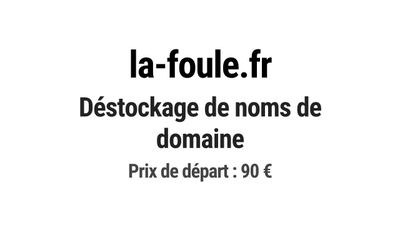 Nom de domaine la-foule.fr. Catégorie: Événementiel.