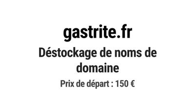 Nom de domaine gastrite.fr. Catégorie: Santé et médical.