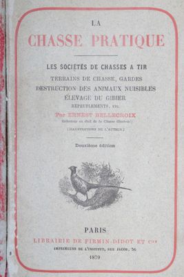 CHASSE - BELLECROIX (Ernest, rédacteur en chef de La Chasse …