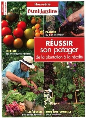 L'AMI DES JARDINS - Magazine Hors-série - Réussir son potage…