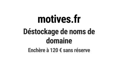 Nom de domaine motives.fr. Catégorie: Éducation et formation…