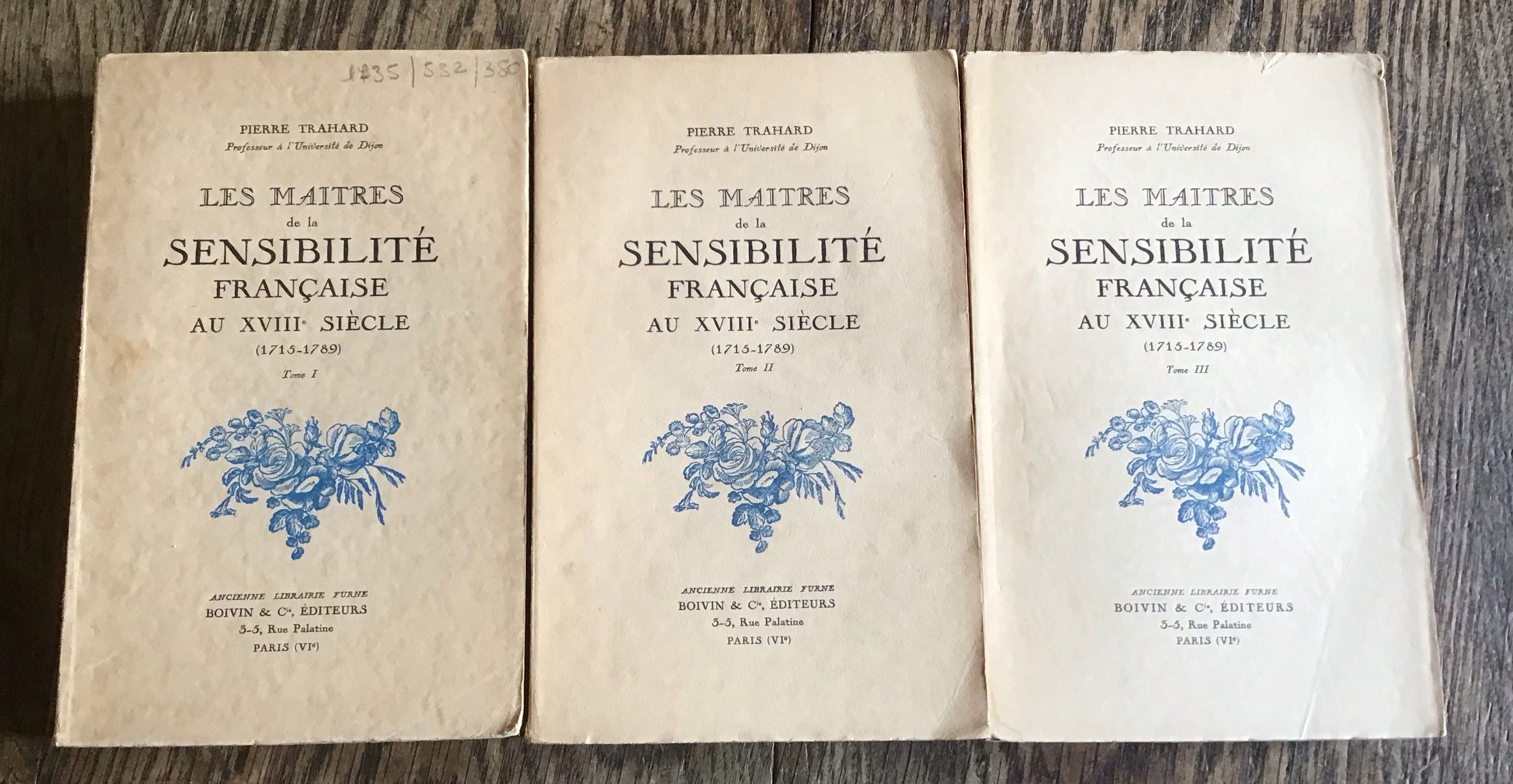 Pierre Trahard Professeur à l’université de Dijon Les Maîtres de la sensibilité Française au XVIII e siècle 3 volumes...