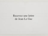 recrez une lettre de jean le gac, ' recrez une lettre de jean le gac '