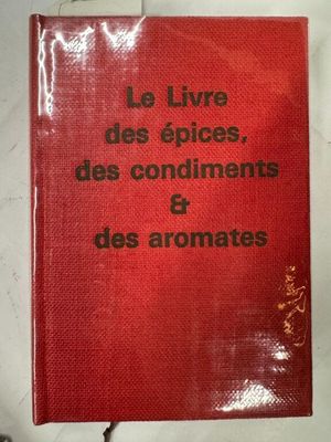 Le livre des épices, des condiments et des herbes aromatiques