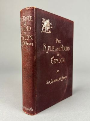 BAKER (S. W.). The rifle and the hound in Ceylon. Londres, L…