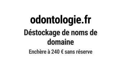 Nom de domaine odontologie.fr. Catégorie: Santé et médical.