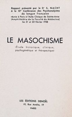 (Curiosa) NACHT (S.) Le Masochisme. Etude histoprique, cllin…
