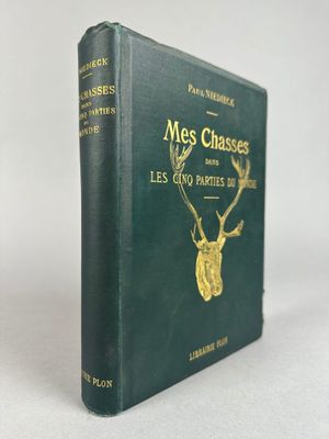 NIEDIECK (P.). Mes chasses dans les cinq parties du monde. P…