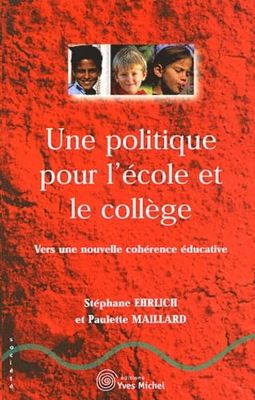 EDITIONS YVES MICHEL - Livre Une politique pour l'école et l…