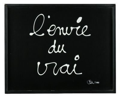 BEN (Ben VAUTIER dit, 1935-2024). L'Envie du Vrai. Acrylique…