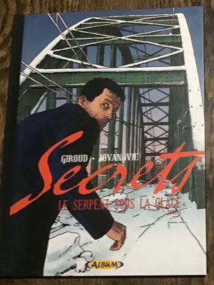 Secrets Le Serpent Sous La Glace