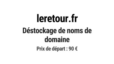 Nom de domaine leretour.fr. Catégorie: Commerce et e-commerc…