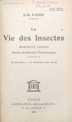 J. H. FABRE. La vie des insectes.