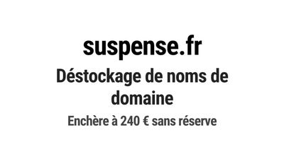 Nom de domaine suspense.fr. Catégorie: Média et communicatio…