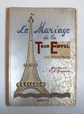 ROCHE-MAZON (J.). LE MARIAGE DE LA TOUR EIFFEL.