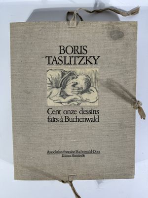 BORIS TASLITZKY Cent onze dessins faits à Buchenwald