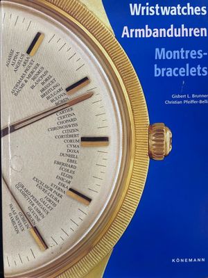 BRUNNER, Gisbert L. & PFEIFER-BELLI, Christian. Wristwatches…