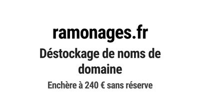 Nom de domaine ramonages.fr. Catégorie: Services à la person…