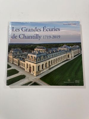978 - les grandes foires de chantilly, 1879 - 2010 - the grands ' equiies de chantilly