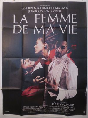 une affiche du film « La femme de ma vie »