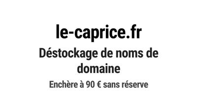 Nom de domaine le-caprice.fr. Catégorie: Gastronomie.