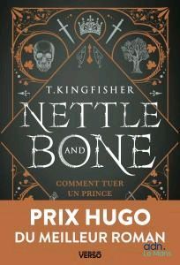 la couverture du roman *Nettle and Bone*, lauréat du prix Hugo