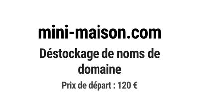 Nom de domaine mini-maison.com.
