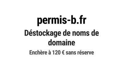 Nom de domaine permis-b.fr. Catégorie: Éducation et formatio…