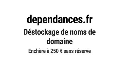 Nom de domaine dependances.fr. Catégorie: Santé et médical.