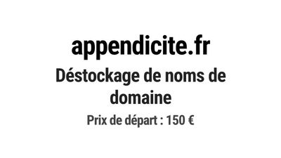 Nom de domaine appendicite.fr. Catégorie: Santé et médical.
