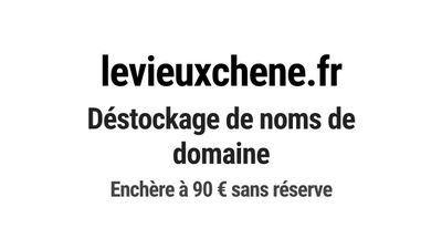 Nom de domaine levieuxchene.fr.