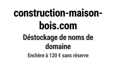 Nom de domaine construction-maison-bois.